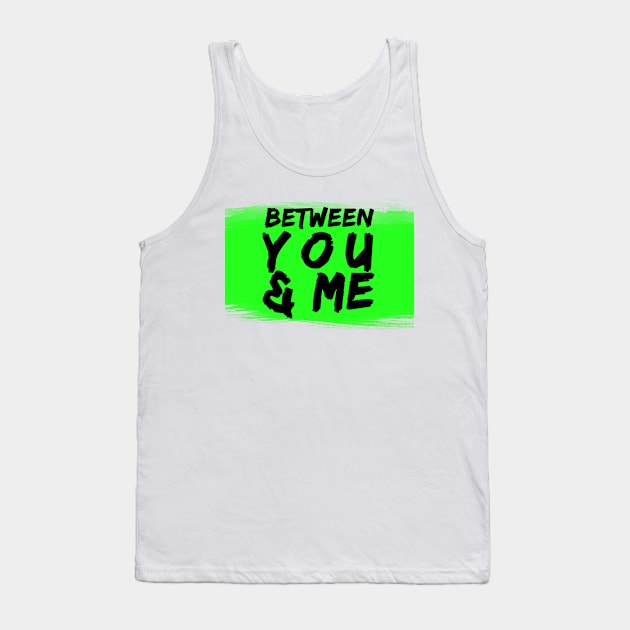 Logo tee (Color) Tank Top by betweenyoumepod